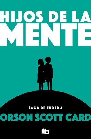 Hijos de la mente (Saga de Ender 4) | 9788490707920 | Orson Scott Card | Librería Castillón - Comprar libros online Aragón, Barbastro