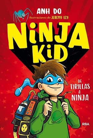 Ninja kid 1. De tirillas a Ninja | 9788427215030 | Anh Do | Librería Castillón - Comprar libros online Aragón, Barbastro