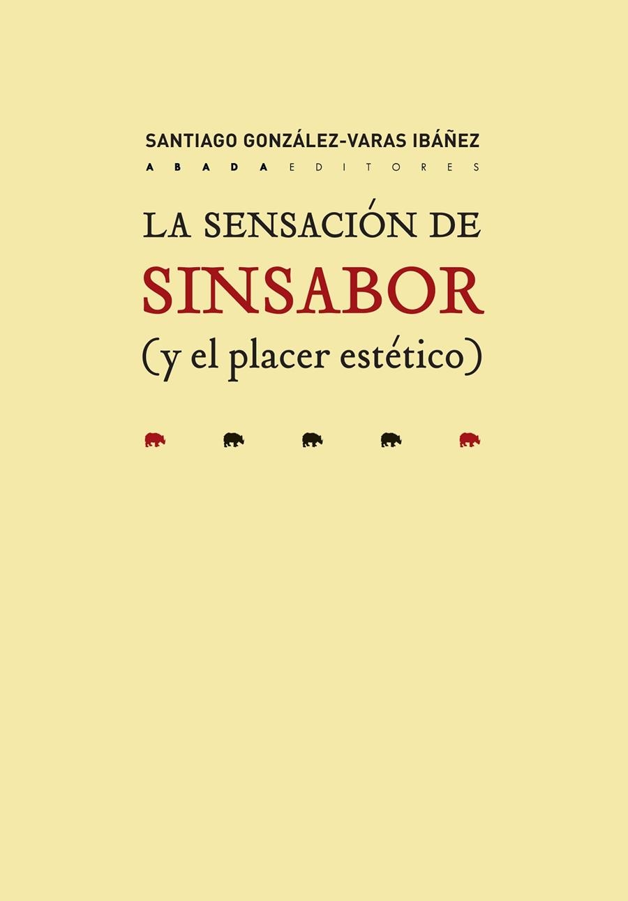La sensación de sinsabor (y el placer estético) | 9788417301286 | González-Varas Ibáñez, Santiago | Librería Castillón - Comprar libros online Aragón, Barbastro