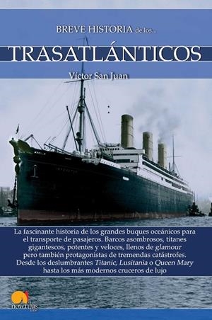 BREVE HISTORIA DE LOS TRASATLANTICOS | 9788413050232 | SAN JUAN VICTOR | Librería Castillón - Comprar libros online Aragón, Barbastro