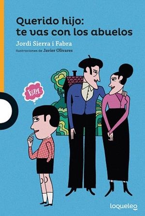 Querido hijo: te vas con los abuelos | 9788491223429 | Sierra I Fabra, Jordi | Librería Castillón - Comprar libros online Aragón, Barbastro