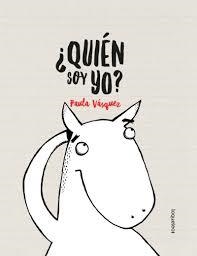 ¿Quién soy yo? | 9788491223467 | Vasquez, Paula | Librería Castillón - Comprar libros online Aragón, Barbastro