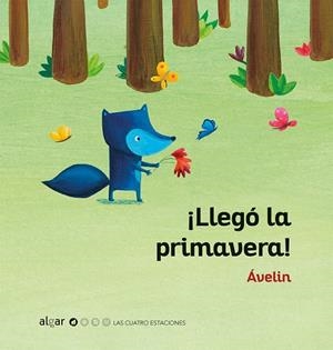 ¡Llegó la primavera! | 9788491422211 | SANTAMARIA FERNANDEZ, MONTSE | Librería Castillón - Comprar libros online Aragón, Barbastro