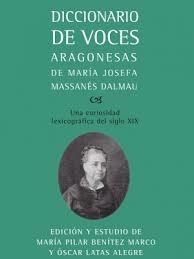 Diccionario de voces aragonesas Maria Josefa Massanés Dalmaú | 9788492582235 | Benítez Marco, María Pilar/ Latas Alegre, Óscar | Librería Castillón - Comprar libros online Aragón, Barbastro