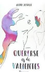 QUERERSE ES DE VALIENTES | 9788417832100 | JOTADE,IRENE | Librería Castillón - Comprar libros online Aragón, Barbastro