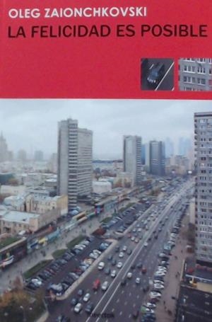 La felicidad es posible | 9788494975608 | ZAIONCHKOVSKI, OLEG | Librería Castillón - Comprar libros online Aragón, Barbastro