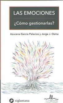 EMOCIONES COMO GESTIONARLAS,LAS | 9788416574735 | GARCIA PALACIOS,AZUCENA | Librería Castillón - Comprar libros online Aragón, Barbastro