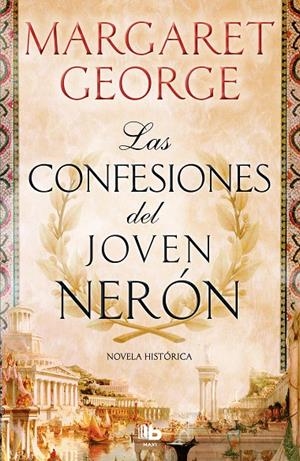 Las confesiones del joven Nerón | 9788490708064 | Margaret George | Librería Castillón - Comprar libros online Aragón, Barbastro
