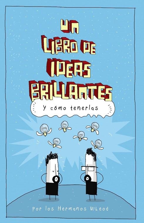 Un libro de ideas brillantes | 9788441541276 | McLeod, Hermanos | Librería Castillón - Comprar libros online Aragón, Barbastro