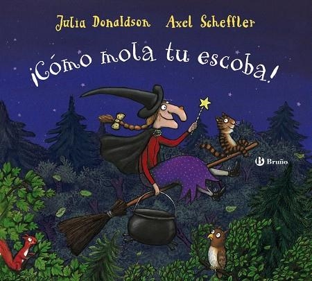 ¡Cómo mola tu escoba! | 9788469627068 | Donaldson, Julia | Librería Castillón - Comprar libros online Aragón, Barbastro