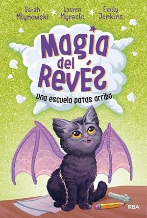 Magia del revés 1. Una escuela patas arriba | 9788427215795 | Sarah Mlynowski Lauren Myracle Emily Jenkins | Librería Castillón - Comprar libros online Aragón, Barbastro