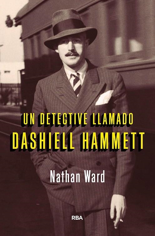 Un detective llamado Dashiell Hammett | 9788491872047 | Ward Nathan | Librería Castillón - Comprar libros online Aragón, Barbastro
