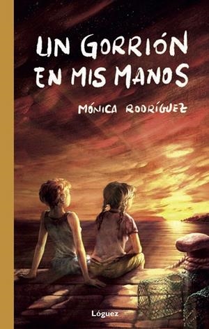 Un gorrión en mis manos | 9788494925733 | Rodríguez Suárez, Mónica | Librería Castillón - Comprar libros online Aragón, Barbastro