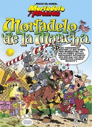 Mortadelo y Filemón. Mortadelo de la Mancha (Magos del Humor 103) | 9788402422385 | Francisco Ibáñez | Librería Castillón - Comprar libros online Aragón, Barbastro