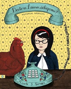 Doctora Laura, ¿Dígame? | 9788416131457 | Nicole J. Georges | Librería Castillón - Comprar libros online Aragón, Barbastro