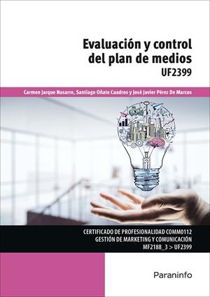 Evaluación y control del plan de medios | 9788428340649 | PÉREZ DE MARCOS, JAVIER/JARQUE NASARRE, MARIA CARMEN/OÑATE CUADROS, SANTIAGO | Librería Castillón - Comprar libros online Aragón, Barbastro