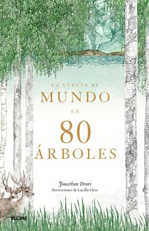 La vuelta al mundo en 80 árboles | 9788417492656 | Drori, Jonathan; Clerc, Lucille | Librería Castillón - Comprar libros online Aragón, Barbastro