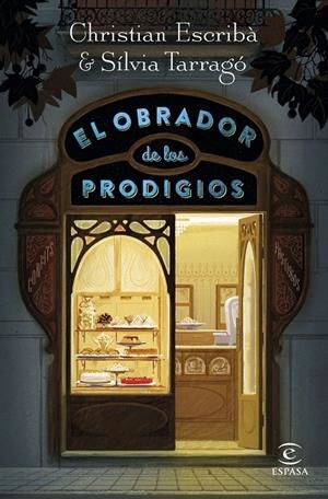 El obrador de los prodigios | 9788467055078 | Escribà Tholoniat, Christian ;Tarragó Castrillón, Sílvia | Librería Castillón - Comprar libros online Aragón, Barbastro