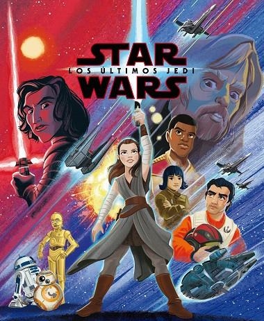 Star Wars. Los últimos Jedi | 9788408207009 | Star Wars | Librería Castillón - Comprar libros online Aragón, Barbastro