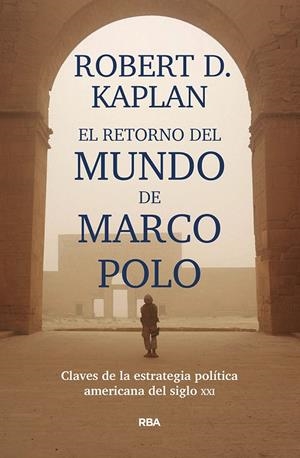 El retorno del mundo de Marco Polo | 9788491871392 | KAPLAN ROBERT D. | Librería Castillón - Comprar libros online Aragón, Barbastro