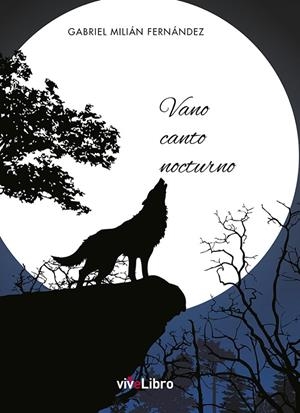 Vano canto nocturno | 9788417806002 | Milián Fernández, Gabriel | Librería Castillón - Comprar libros online Aragón, Barbastro