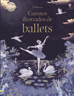 CUENTOS ILUSTRADOS DE BALLET | 9781474964142 | VV.AA. | Librería Castillón - Comprar libros online Aragón, Barbastro