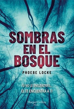 Sombras en el bosque | 9788491393627 | Locke, Phoebe | Librería Castillón - Comprar libros online Aragón, Barbastro