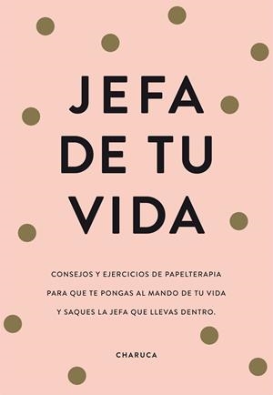 Jefa de tu vida | 9788417671822 | VARGAS SANCHEZ, ROSARIO | Librería Castillón - Comprar libros online Aragón, Barbastro
