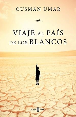 Viaje al país de los blancos | 9788401022944 | Ousman Umar | Librería Castillón - Comprar libros online Aragón, Barbastro