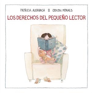 Los derechos del pequeño lector | 9788448852702 | Patricia Auerbach Odilon Moraes | Librería Castillón - Comprar libros online Aragón, Barbastro
