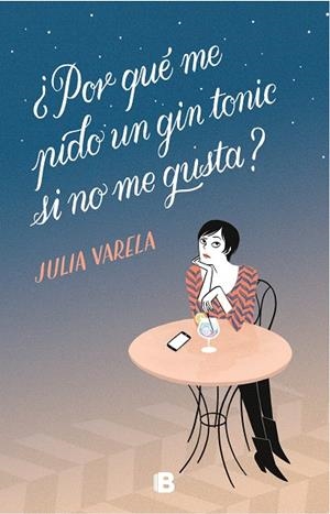 ¿Por qué me pido un gin-tonic si no me gusta? | 9788466665575 | Julia Varela | Librería Castillón - Comprar libros online Aragón, Barbastro