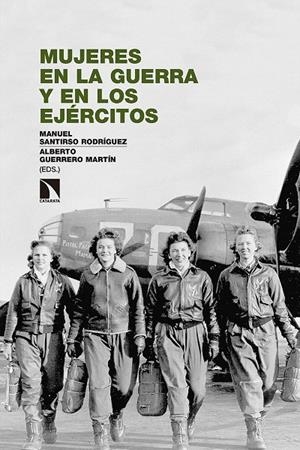 Mujeres en la guerra y en los ejércitos | 9788490976685 | Santirso Rodríguez, Manuel ; Guerrero Martín, Alberto | Librería Castillón - Comprar libros online Aragón, Barbastro