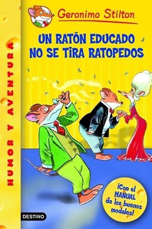 UN RATON EDUCADO NO SE TIRA RATOPEDOS (GERONIMO STILTON 20) | 9788408060765 | STILTON, GERONIMO | Librería Castillón - Comprar libros online Aragón, Barbastro