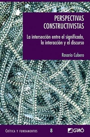 PERSPECTIVAS CONSTRUCTIVISTAS | 9788478274062 | CUBERO, ROSARIO | Librería Castillón - Comprar libros online Aragón, Barbastro