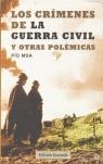 CRIMENES DE LA GUERRA CIVIL Y OTRAS POLEMICAS, LOS (RUS) | 9788497343879 | MOA, PIO | Librería Castillón - Comprar libros online Aragón, Barbastro