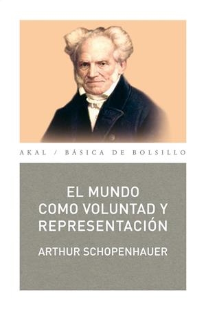 MUNDO COMO VOLUNTAD Y REPRESENTACION, EL | 9788446003977 | SCHOPENHAUER, ARTHUR | Librería Castillón - Comprar libros online Aragón, Barbastro
