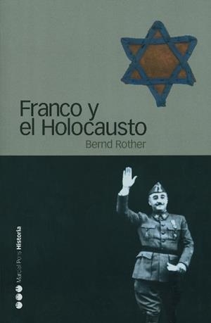 FRANCO Y EL HOLOCAUSTO | 9788496467057 | ROTHER, BERND | Librería Castillón - Comprar libros online Aragón, Barbastro