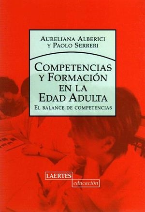 COMPETENCIAS Y FORMACION EN LA EDAD ADULTA | 9788475845616 | ALBERICI, AURELIANA; SERRERI, PAOLO | Librería Castillón - Comprar libros online Aragón, Barbastro