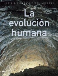 EVOLUCION HUMANA, LA | 9788446023326 | STRINGER, CHRIS; ENDREWS, PETER | Librería Castillón - Comprar libros online Aragón, Barbastro