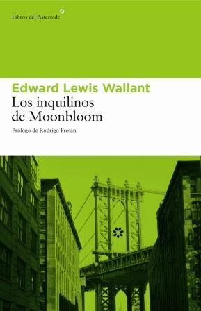 INQUILINOS DE MOONBLOOM, LOS | 9788493431532 | LEWIS WALLANT, EDWARD | Librería Castillón - Comprar libros online Aragón, Barbastro