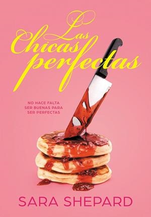 Las chicas perfectas | 9788417671464 | Sara Shepard | Librería Castillón - Comprar libros online Aragón, Barbastro