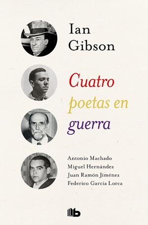 Cuatro poetas en guerra | 9788490708262 | Ian Gibson | Librería Castillón - Comprar libros online Aragón, Barbastro