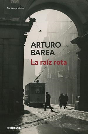 La raíz rota | 9788466348829 | Arturo Barea | Librería Castillón - Comprar libros online Aragón, Barbastro
