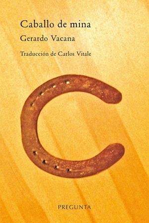 Caballo de mina | 9788417532147 | Vacana, Gerardo | Librería Castillón - Comprar libros online Aragón, Barbastro