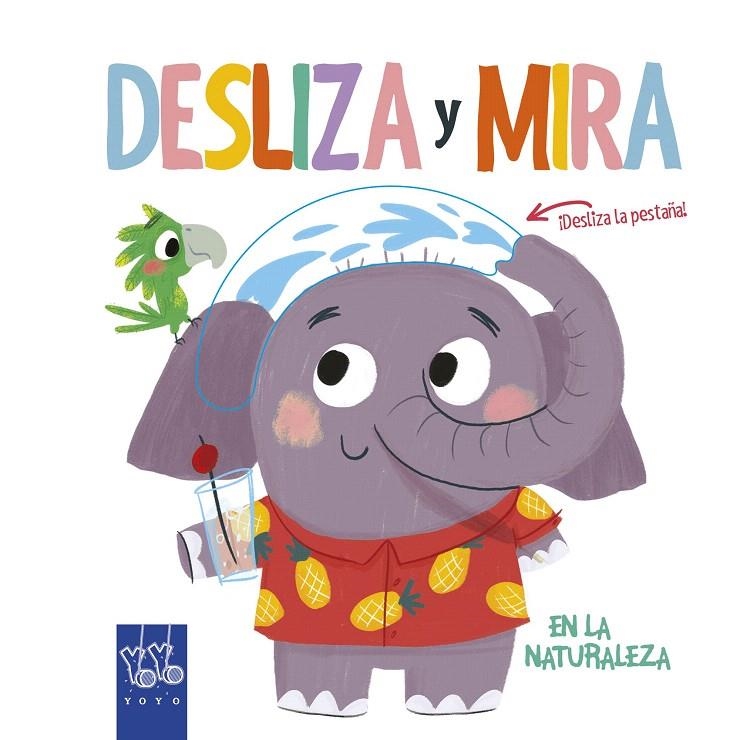 Desliza y Mira. En la naturaleza | 9788408204916 | YOYO | Librería Castillón - Comprar libros online Aragón, Barbastro