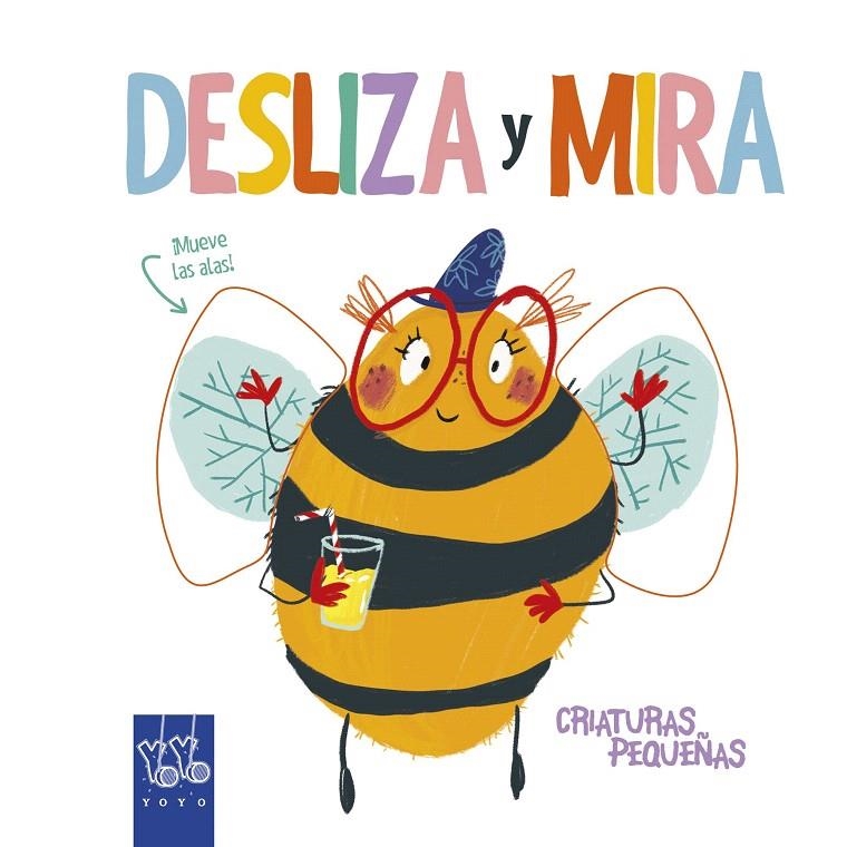 Desliza y Mira. Criaturas pequeñas | 9788408204923 | YOYO | Librería Castillón - Comprar libros online Aragón, Barbastro