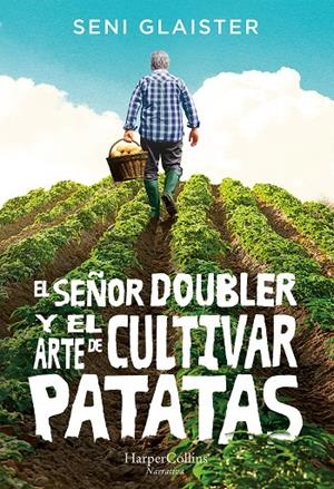 El señor Doubler y el arte de cultivar patatas | 9788491393634 | Glaister, Seni | Librería Castillón - Comprar libros online Aragón, Barbastro