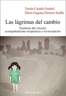 Las lágrimas del cambio | 9788495840790 | Casado Frankel, Tomás; Herrero Sotillos, María Eugenia | Librería Castillón - Comprar libros online Aragón, Barbastro