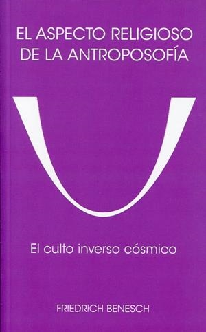 EL ASPECTO RELIGIOSO DE LA ANTROPOSOFÍA | 9788492843862 | BENESCH, FRIEDRICH | Librería Castillón - Comprar libros online Aragón, Barbastro