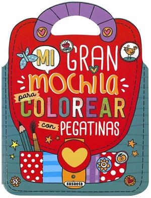 Mi gran mochila para colorear con pegatinas | 9788467766516 | Susaeta, Equipo | Librería Castillón - Comprar libros online Aragón, Barbastro